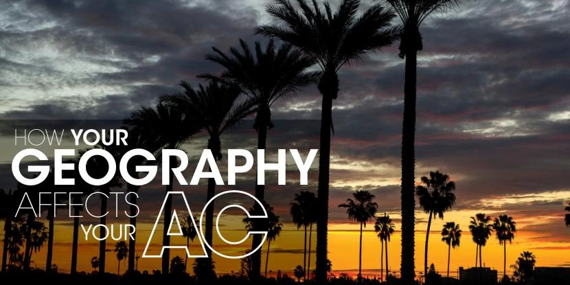 how your geography affects your AC" superimposed over a picture of a sunset with clouds and palm trees