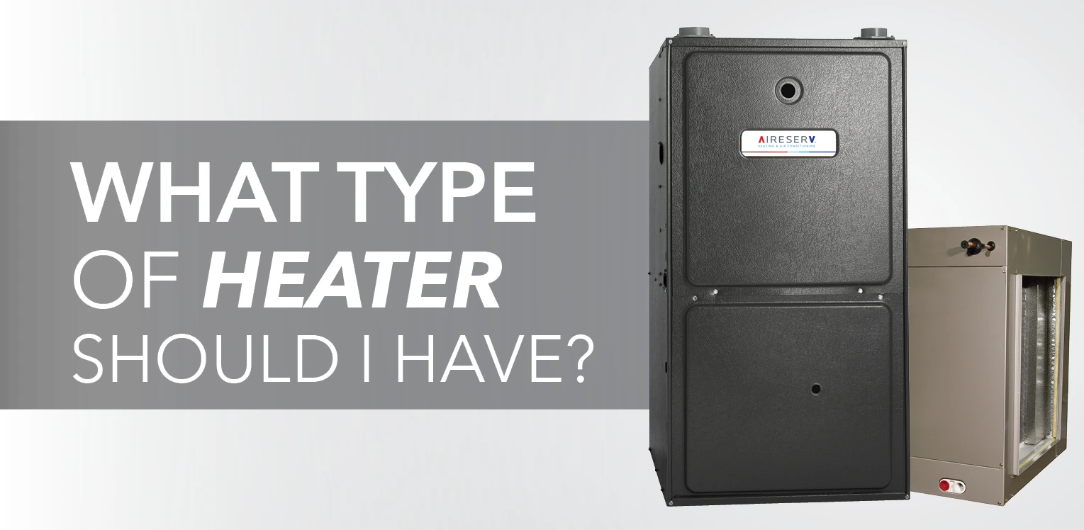 What Type of Heater Should I Have
